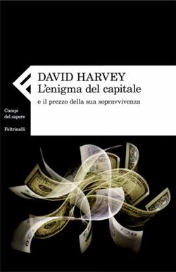 L'enigma del capitale e il prezzo della sua sopravvivenza