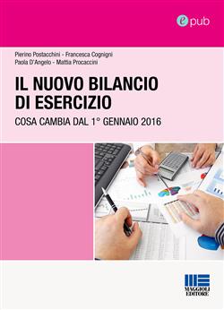 Il nuovo bilancio d'esercizio. Cosa cambia dal 1º gennaio 2016