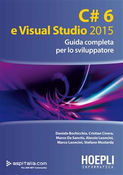 C#6 e Visual studio 2015. Guida completa per lo sviluppatore