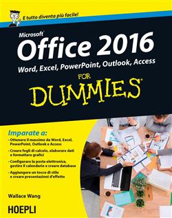Microsoft Office 2016 for dummies. Word, Excel, PowerPoint, Outlook, Access