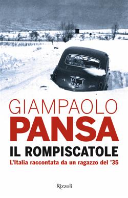 Il rompiscatole. L'Italia raccontata da un ragazzo del '35