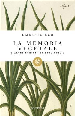 La memoria vegetale e altri scritti di bibliofilia