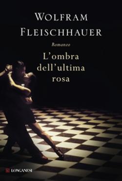 L'ombra dell'ultima rosa