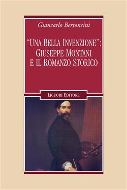 "Una bella invenzione": Giuseppe Montani e il romanzo storico