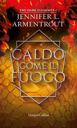 Caldo come il fuoco. The dark elements