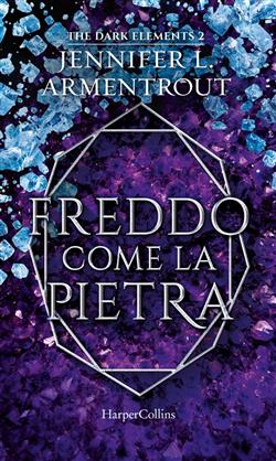 Freddo come la pietra. The dark elements