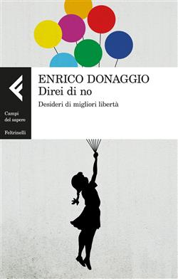 Direi di no. Desideri di migliori libertà