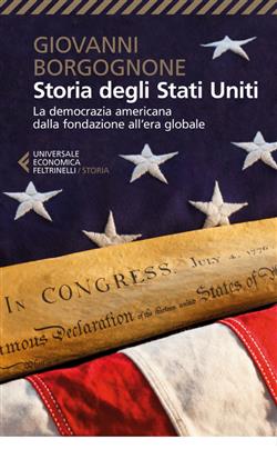 Storia degli Stati Uniti. La democrazia americana dalla fondazione all'era globale