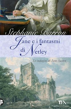 Jane e i fantasmi di Netley. Le indagini di Jane Austen