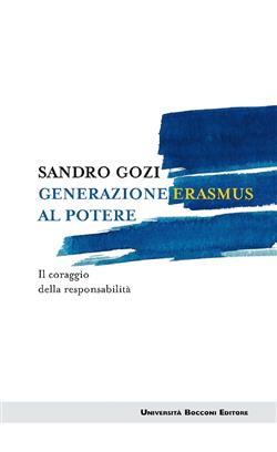 Generazione Erasmus al potere. Il coraggio della responsabilità