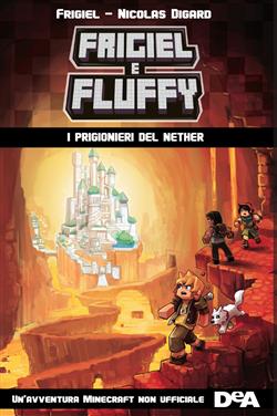 I prigionieri del Nether. Frigiel e Fluffy