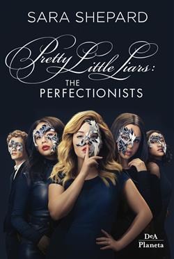 The perfectionists. Pretty little liars