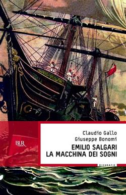 Emilio Salgari, la macchina dei sogni