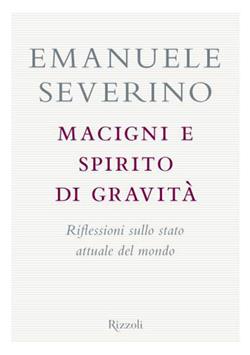 Macigni e spirito di gravità. Riflessioni sullo stato attuale del mondo