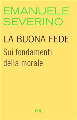 La buona fede. Sui fondamenti della morale