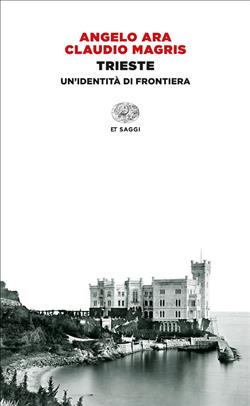 Trieste. Un'identità di frontiera