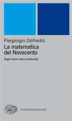 La matematica del Novecento. Dagli insiemi alla complessità
