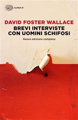 Brevi interviste con uomini schifosi