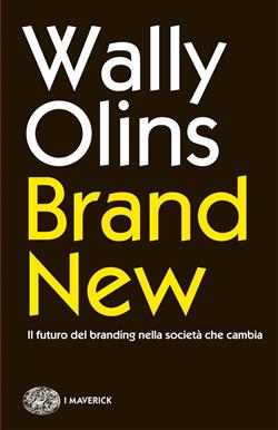 Brand new. Il futuro del branding nella società che cambia
