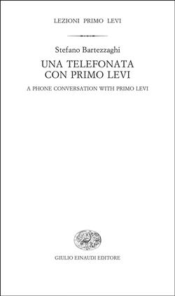 Una telefonata con Primo Levi-A phone conversation with Primo Levi. Ediz. bilingue