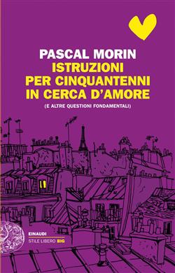 Istruzioni per cinquantenni in cerca d'amore (e altre questioni fondamentali)