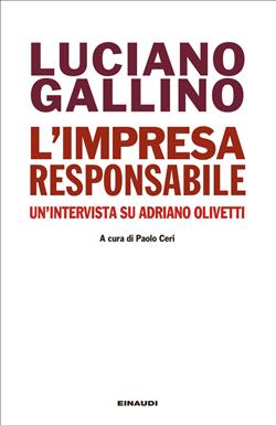 L'impresa responsabile. Un'intervista su Adriano Olivetti