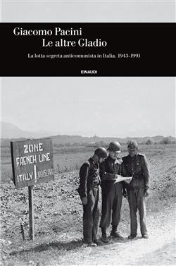 Le altre Gladio. La lotta segreta anticomunista in Italia. 1943-1991