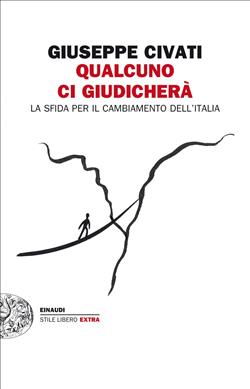 Qualcuno ci giudicherà. La sfida per il cambiamento dell'Italia