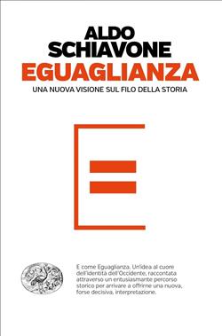 Eguaglianza. Una nuova visione sul filo della storia