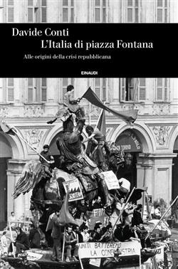 L'Italia di piazza Fontana. Alle origini della crisi repubblicana