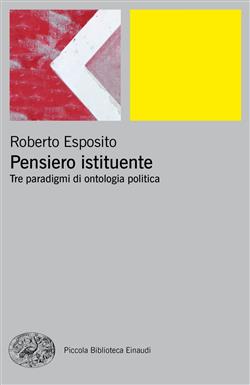 Pensiero istituente. Tre paradigmi di ontologia politica