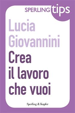 Crea il lavoro che vuoi