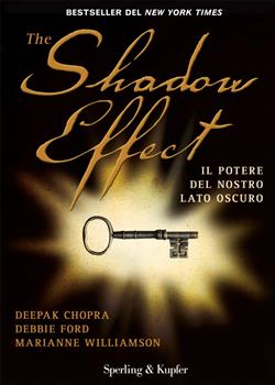 The shadow effect. Il potere del nostro lato oscuro