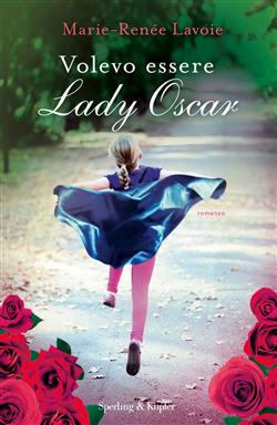 Volevo essere Lady Oscar