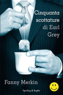 Cinquanta scottature di Earl Grey