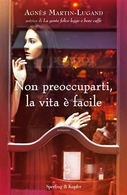 Non preoccuparti, la vita è facile