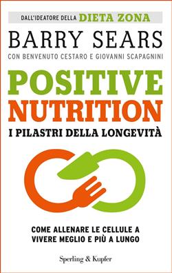 Positive nutrition. I pilastri della longevità