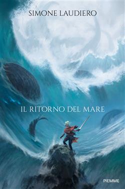 Il ritorno del mare. Gli eroi perduti