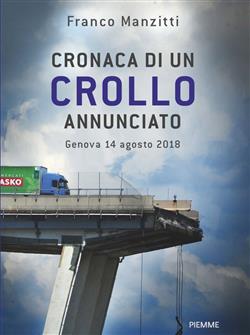 Cronaca di un crollo annunciato. Genova 14 agosto 2018