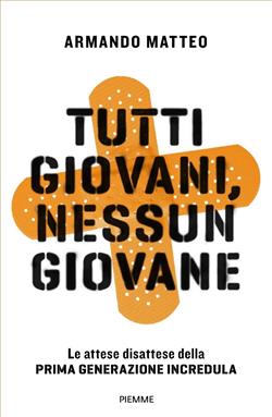 Tutti giovani, nessun giovane. Le attese disattese della prima generazione incredula