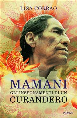 Mamani. Gli insegnamenti di un curandero