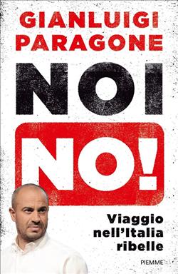 Noi no! Viaggio nell'Italia ribelle