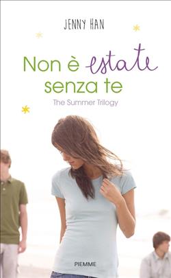 Non è estate senza te. The summer trilogy