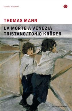 La morte a Venezia-Tristano-Tonio Kröger