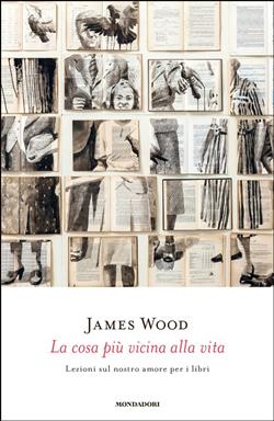 La cosa più vicina alla vita. Lezioni sul nostro amore per i libri