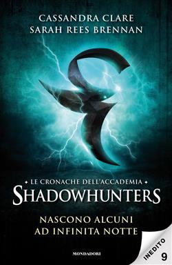 Nascono alcuni ad infinita notte. Le cronache dell'Accademia Shadowhunters