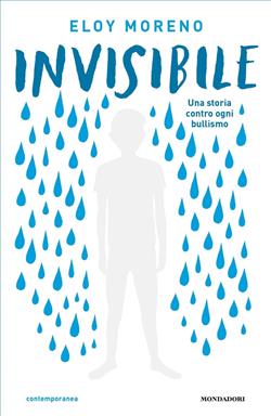 Invisibile. Una storia contro ogni bullismo