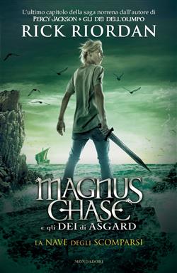 La nave degli scomparsi. Magnus Chase e gli dei di Asgard