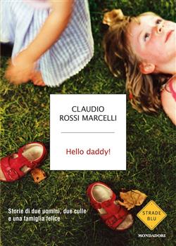 Hello daddy! Storie di due uomini, due culle e una famiglia felice