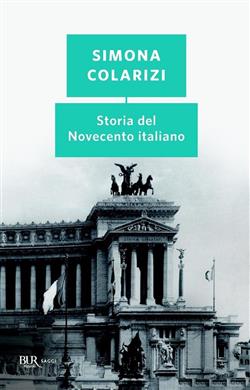 Storia del Novecento italiano. Cent'anni di entusiasmo, di paure, di speranza